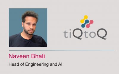 tiQtoQ welcomes Naveen Bhati, Head of Engineering and AI